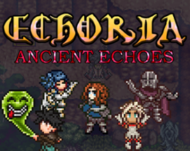 ECHORIA: Ancient Echoes Image