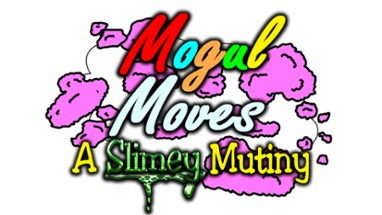 Mogul Moves: A Slimey Mutiny Image