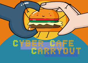 Cyber Cafe Carryout Image