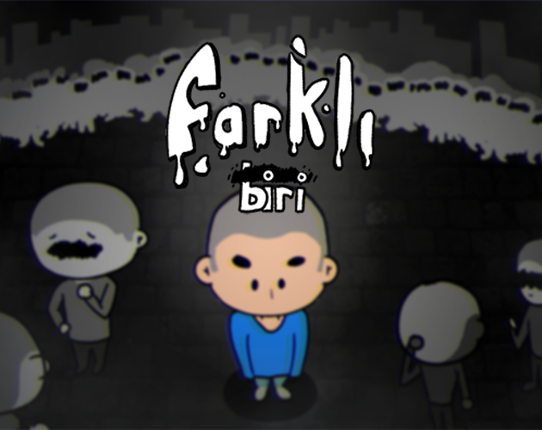 Farklı Biri Game Cover