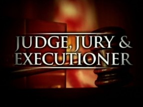 Judges, Juries, and Executioners Image