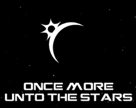 Once More Unto the Stars Image