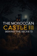 The Moroccan Castle 3: Behind The Secrets Image