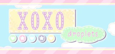 XOXO Droplets Image