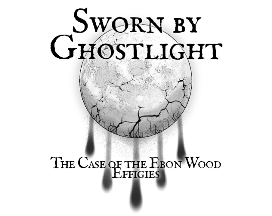 Sworn by Ghostlight: The Ebon Wood Effigies Game Cover