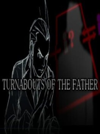 Turnabouts of the Father Game Cover