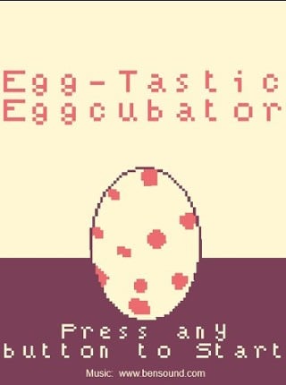 Egg-Tastic Eggcubator Game Cover