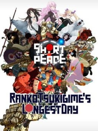 Short Peace: Ranko Tsukigime's Longest Day Game Cover