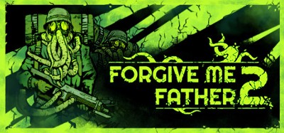 Forgive Me Father 2 Image