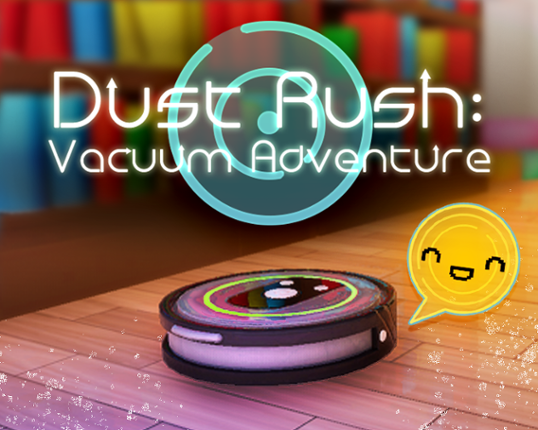 Dust Rush: Vacuum Adventure Game Cover