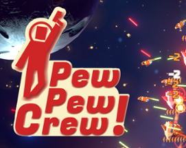 Pew Pew Crew! Image