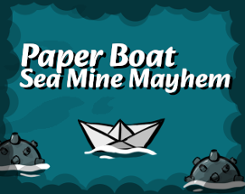 Paper Boat, Sea Mine Mayhem Image