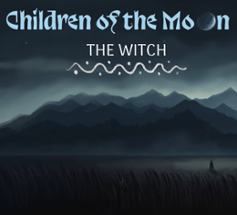 Children of the Moon - The Witch Image