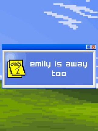 Emily is Away Too Game Cover