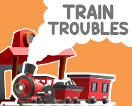 Train Troubles Image