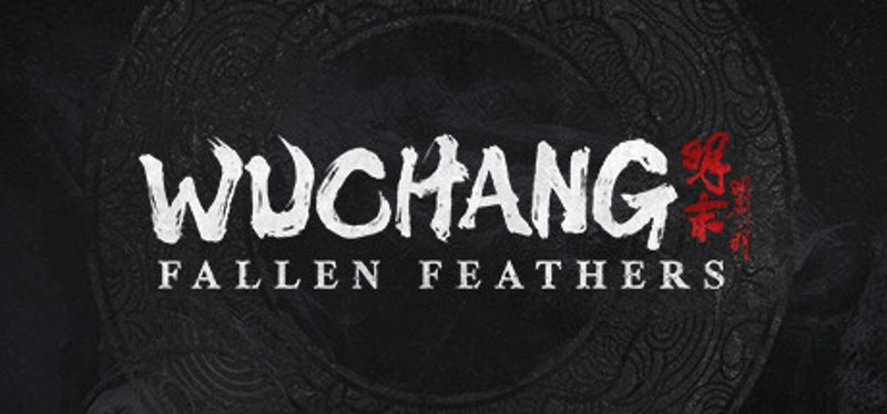 Wuchang: Fallen Feathers Game Cover