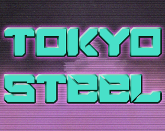 Tokyo Steel Game Cover