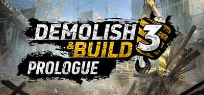 Demolish & Build 3 Prologue Image