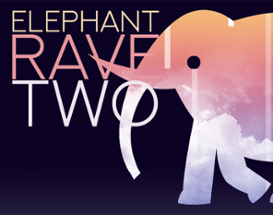 Elephant Rave 2 Image