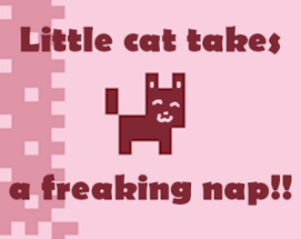 Little cat takes a freaking nap Image