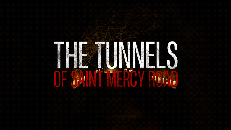 The Tunnels of Saint Mercy Road Game Cover