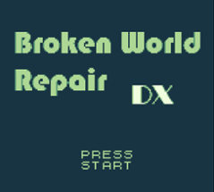 Broken World Repair DX Image