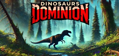 Dinosaurs Dominion Image