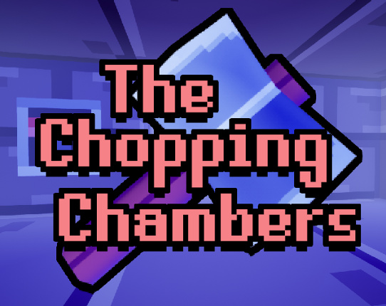 The Chopping Chambers Game Cover