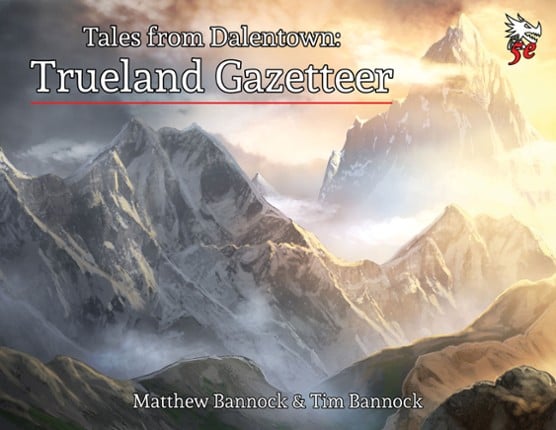 Tales from Dalentown: Trueland Gazetteer for 5th Edition Game Cover