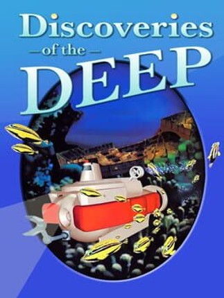 Discoveries of the Deep Game Cover
