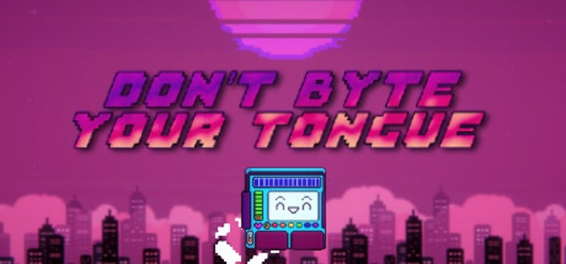 Don't Byte Your Tongue Game Cover