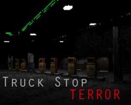 Truck Stop Terror Image