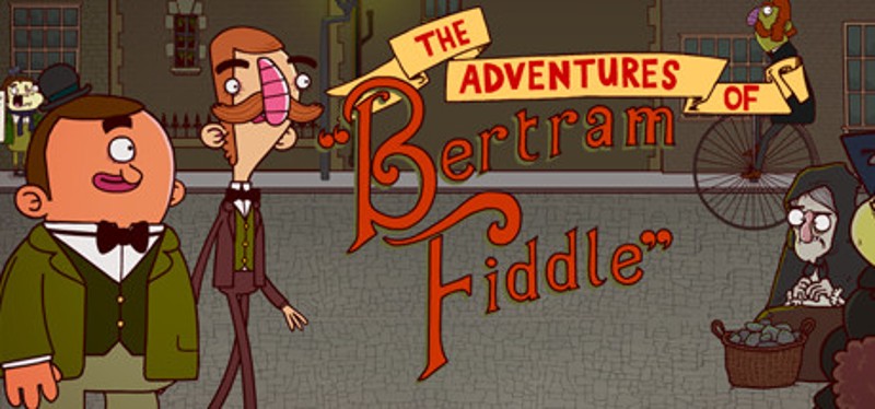 Adventures of Bertram Fiddle 1: A Dreadly Business Game Cover