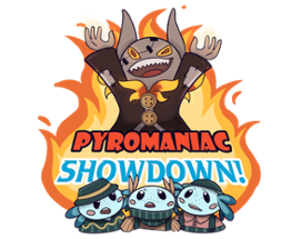 Pyromaniac Showdown Image
