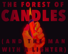 The Forest of Candles (And The Man With A Lighter) Image