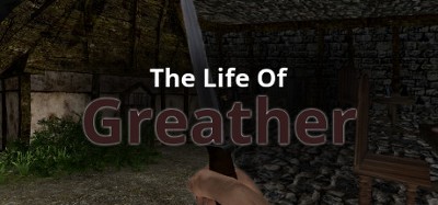 The Life Of Greather Image