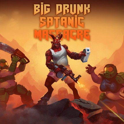 Big Drunk Satanic Massacre Game Cover