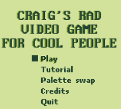 CRAIG'S RAD VIDEO GAME FOR COOL PEOPLE Image