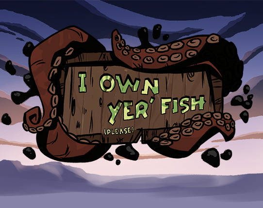 I Own Yer' Fish Game Cover