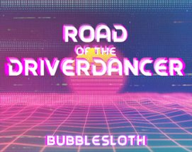 Road of the DriverDancer Image