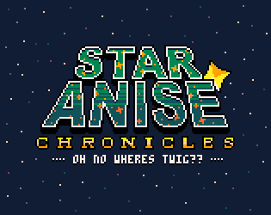 Star Anise Chronicles: Oh No Wheres Twig?? Image