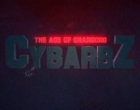 CybarbZ the Age of Gnargorg Image