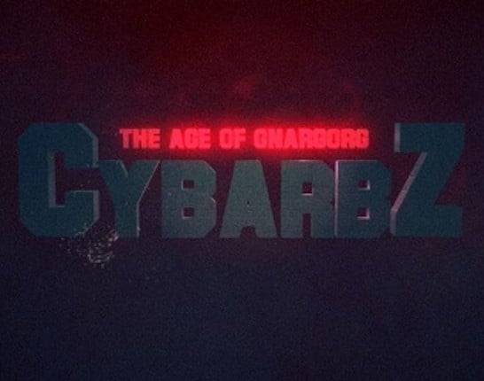 CybarbZ the Age of Gnargorg Game Cover