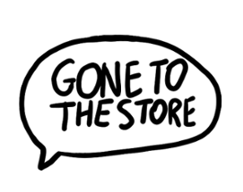 Gone To The Store Image