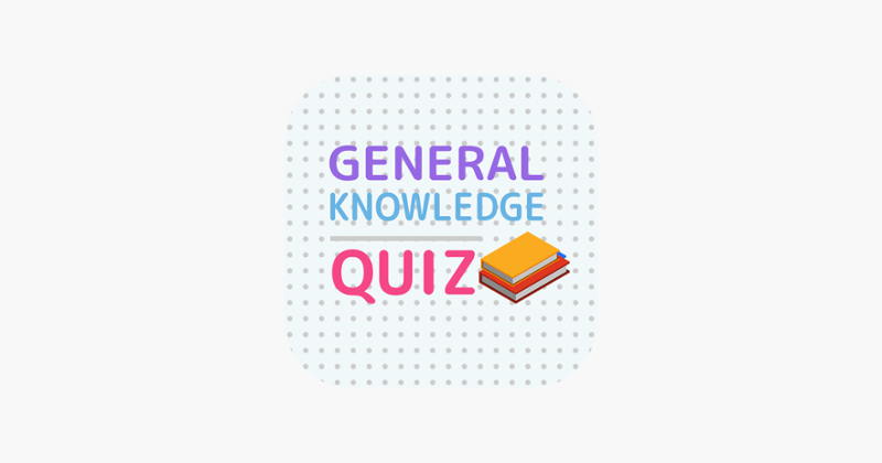 General Knowledge Quiz - Game Game Cover