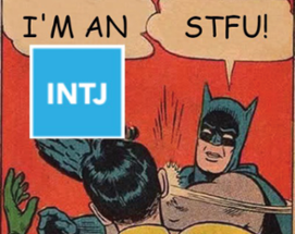 STFU About Your Myers Briggs Image