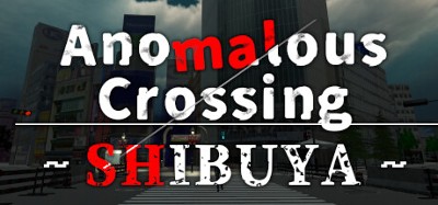 Anomalous Crossing ~Shibuya~ Image