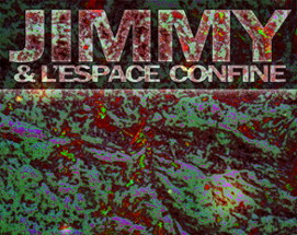 Jimmy & l'espace confiné Image