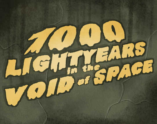 1000 Lightyears in the Void of Space Game Cover