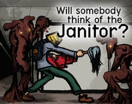 Will somebody think of the Janitor? Image